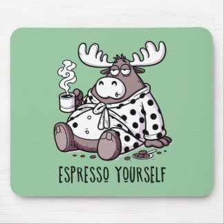 Espresso Yourself Funny Sleepy Moose Coffee Lover  Mouse Pad