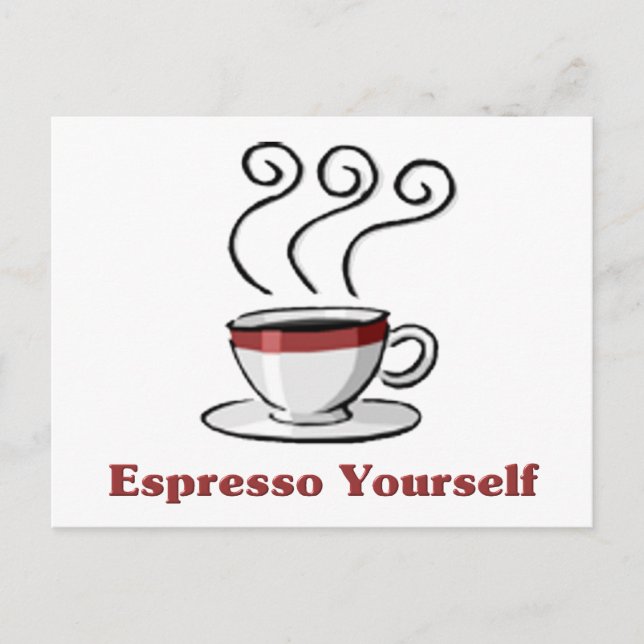 Espresso Yourself Postcard (Front)