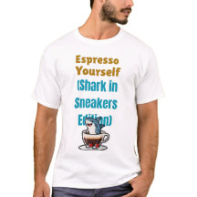 Espresso Yourself T-Shirt