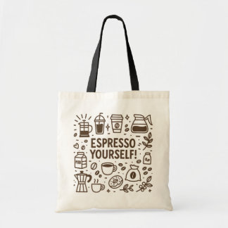 Espresso Yourself! Tote Bag