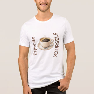 Espresso Yourself  Tri-Blend Shirt