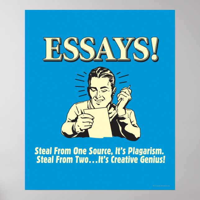 Essays: Steal 1 Plagiarism 2 Genius Poster (Front)