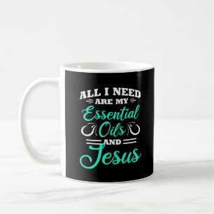 Essential Oils Christian Jesus Funny All I Need Coffee Mug