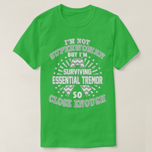 Essential Tremor Awareness Im Not Superwoman But I T-Shirt (Design Front)