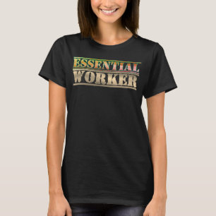 Essential Worker T-Shirt