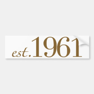 Est 1961 (Birth Year) Bumper Sticker