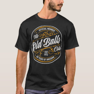 Est 1972 50th Birthday Old Balls Club 50 Years Of  T-Shirt