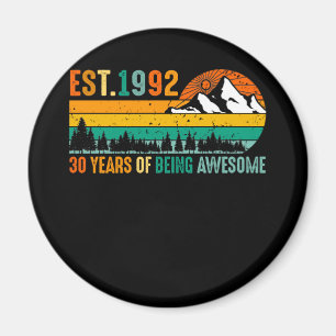 Est. 1992 30 Years of Being Awesome Vintage 30th Magnet
