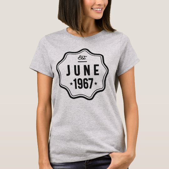 Est. June 1967 T-Shirt | Zazzle.com.au