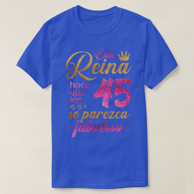 Esta Reina hace que los 45 se parezca fabuloso T-Shirt (Design Front)