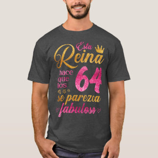 Esta Reina hace que los 64 se parezca fabuloso T-Shirt