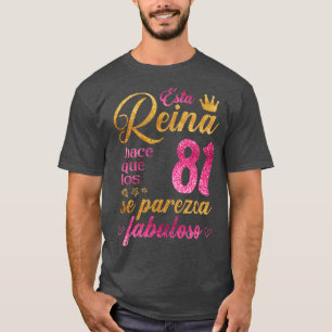 Esta Reina hace que los 81 se parezca fabuloso T-Shirt
