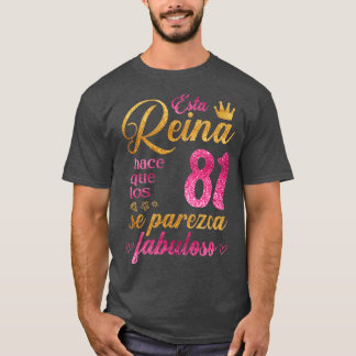 Esta Reina hace que los 81 se parezca fabuloso T-Shirt
