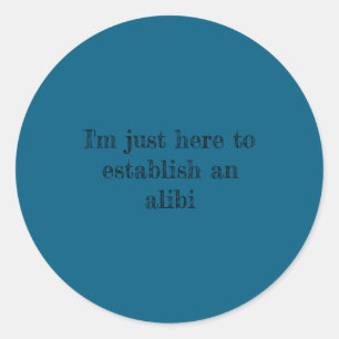 Establish Alibi Classic Round Sticker