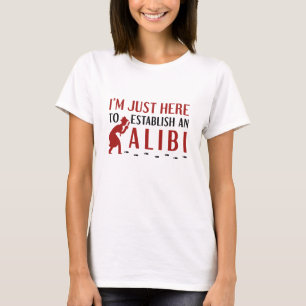 Establish An Alibi T-Shirt