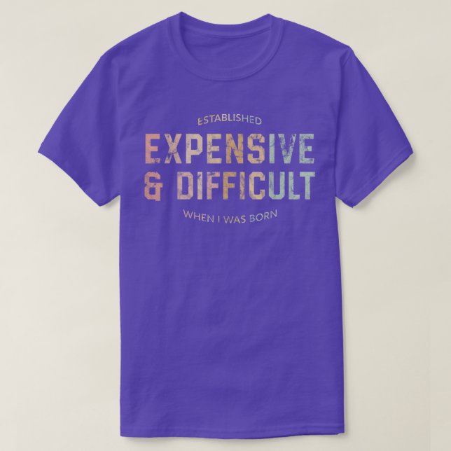 Established Epensive And Difficult  T-Shirt (Design Front)