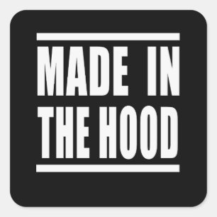 Estampa Hip Hop - Made in the Hood - Adesivo Square Sticker