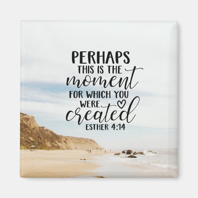 Esther 4:14 Moment for which you were Created Magnet (Front)