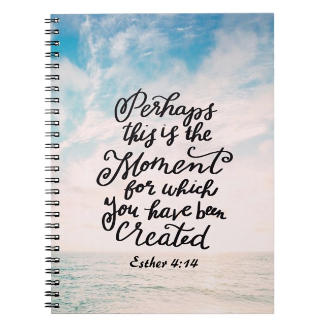 Esther 4:14 Moment for which you were Created Notebook (Front)