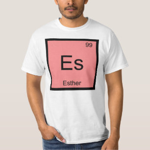 Esther Name Chemistry Element Periodic Table T-Shirt
