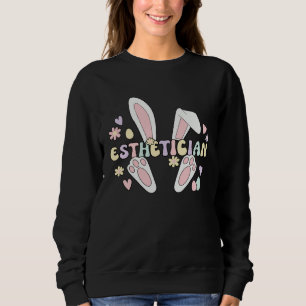 Esthetician Easter Bunny Esthetics Easter Day Sweatshirt