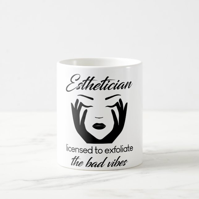 Esthetician Licensed To Exfoliate Magic Mug (Center)