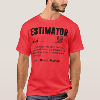 Estimator Definition, Funny Quote Job Titles For M T-Shirt