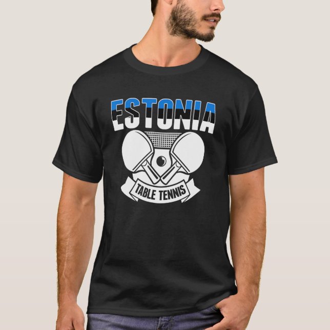 Estonia Ping Pong   Estonian Table Tennis Supporte T-Shirt (Front)