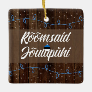 Estonian Merry Christmas, Rõõmsaid Jõulupühi Ceramic Ornament