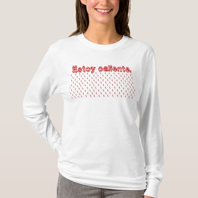 Estoy caliente T-Shirt (Front)