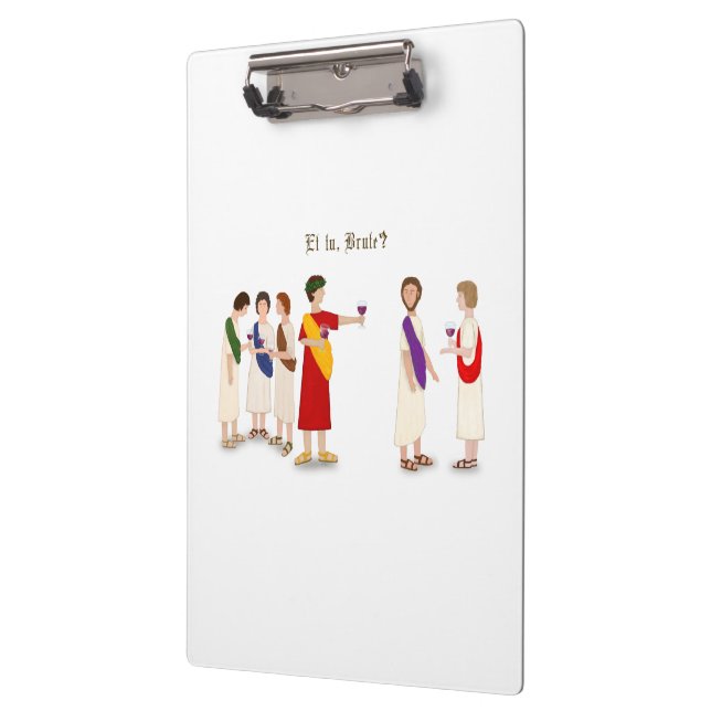 "Et Tu Brute?" Julius Caesar at a Party Clipboard (Left)