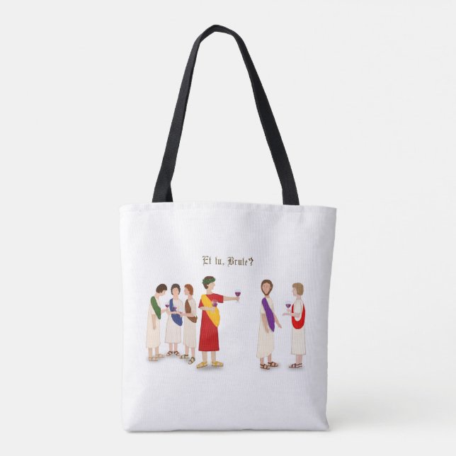 "Et Tu Brute?" Julius Caesar at a Party Tote Bag (Back)