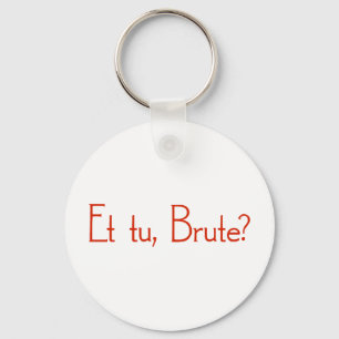 Et Tu, Brute? Key Ring