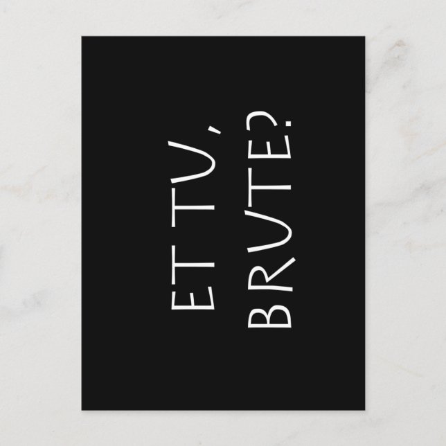 Et tu Brute Postcard (Front)