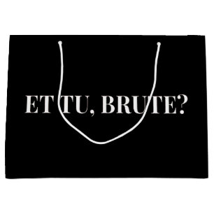 Et Tu, Brute? Shakespeare's Julius Caesar III Large Gift Bag