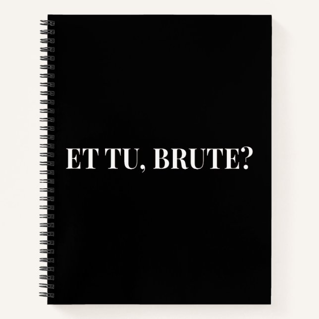 Et Tu, Brute? Shakespeare's Julius Caesar III Notebook (Front)