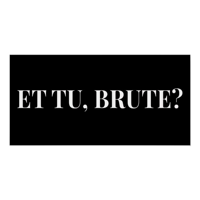Et Tu, Brute? Shakespeare's Julius Caesar III Poster (Front)