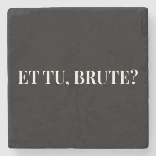 Et Tu, Brute? Shakespeare's Julius Caesar III Stone Coaster