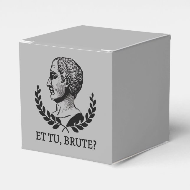 Et Tu, Brute? Shakespeare's Julius Caesar Quote V Favour Box (Front Side)