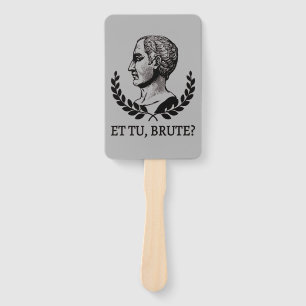 Et Tu, Brute? Shakespeare's Julius Caesar Quote V Hand Fan
