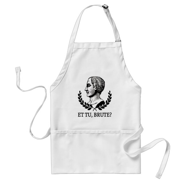 Et Tu, Brute? Shakespeare's Julius Caesar Quote V Standard Apron (Front)