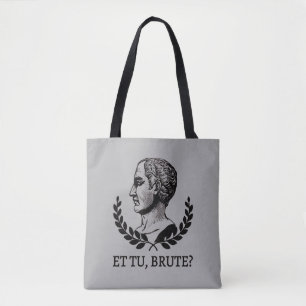 Et Tu, Brute? Shakespeare's Julius Caesar Quote V Tote Bag