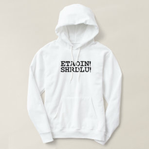 ETAOIN! SHRDLU! HOODIE