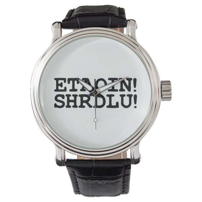 ETAOIN! SHRDLU! WATCH (Front)