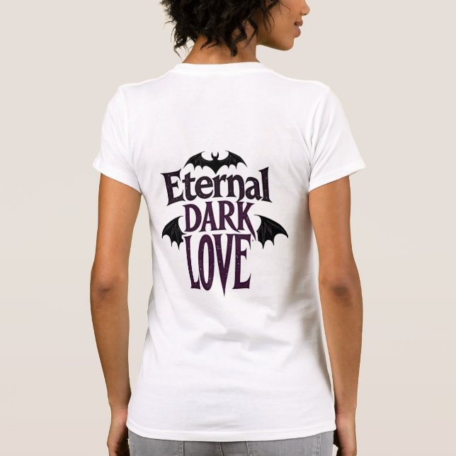 Eternal Dark Love Gothic Vampire Bat Romantic T-Shirt (Back)