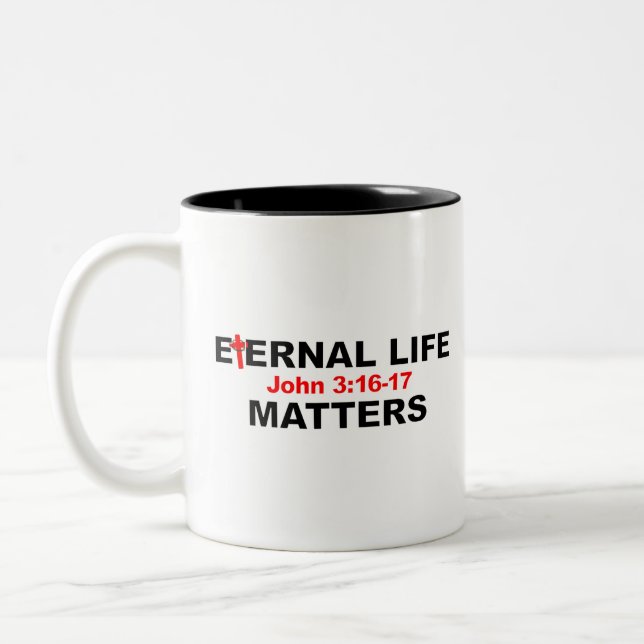Eternal Life Matters Two-Tone Coffee Mug (Left)