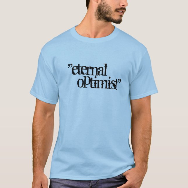 "eternal, optimist" T-Shirt (Front)