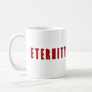 Eternity word coffee mug