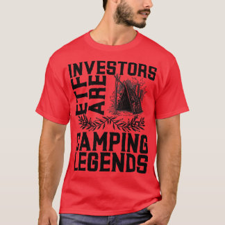 ETF Investors Camping Legends In Tents T-Shirt