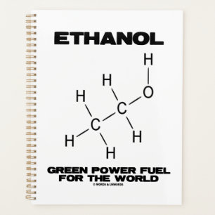 Ethanol Green Power Fuel For The World Chemistry Planner